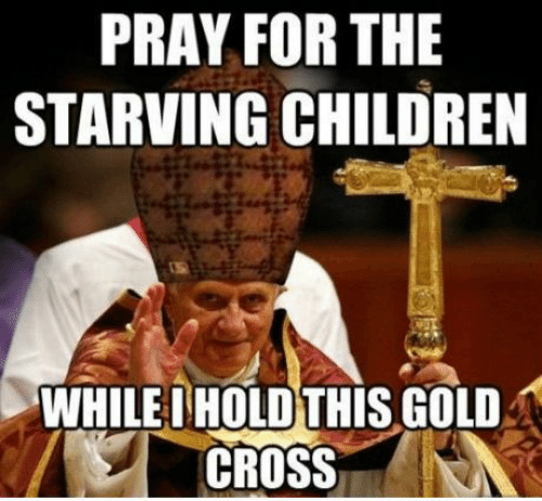 pray-for-the-starving-children-while-i-hold-this-gold-48732009.png